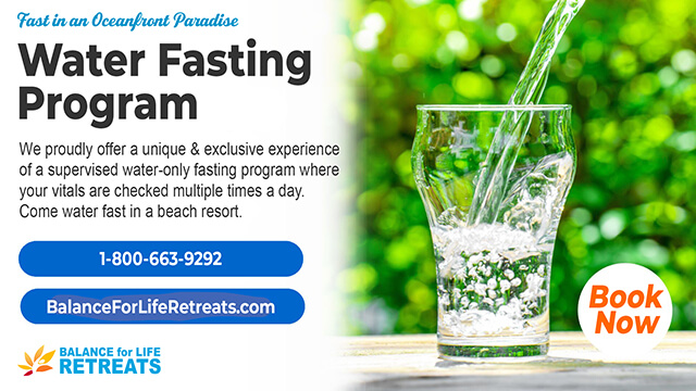 Water Fasting Program at Balance for Life Retreats